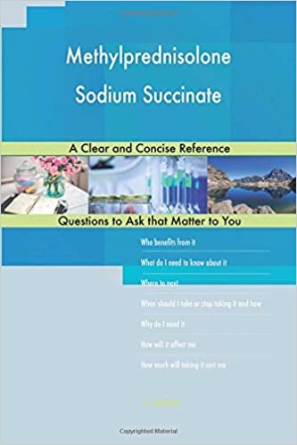 okumak Methylprednisolone Sodium Succinate; A Clear and Concise Reference