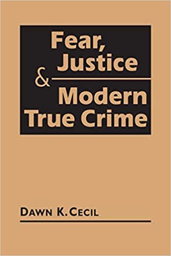 okumak Fear, Justice, &amp; Modern True Crime
