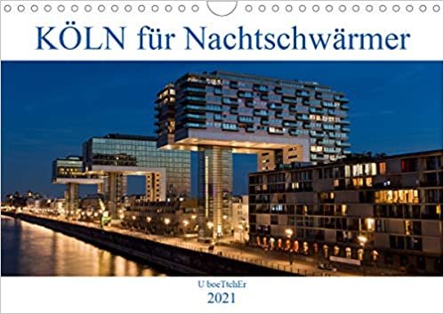 okumak KÖLN für Nachtschwärmer (Wandkalender 2021 DIN A4 quer): Köln - Im Glanz der blauen Stunde (Monatskalender, 14 Seiten )