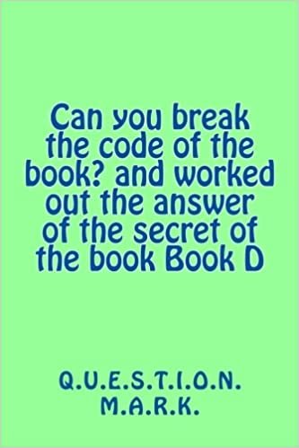 okumak Can you break the code of the book? and worked out the answer of the secret of: Volume 5 (Q.U.E.S.T.I.O.N. M.A.R.K.)