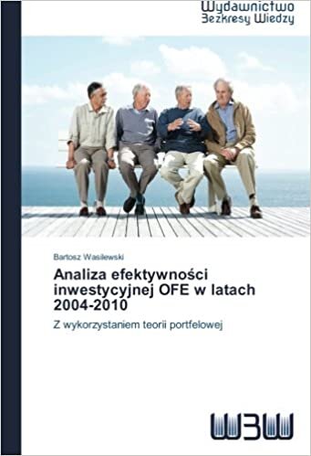 okumak Analiza efektywności inwestycyjnej OFE w latach 2004-2010: Z wykorzystaniem teorii portfelowej