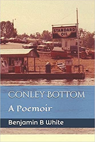 okumak Conley Bottom: A Poemoir