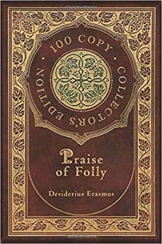 Praise of Folly (100 Copy Collector's Edition)