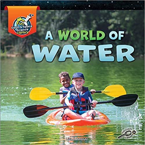 okumak A World of Water (My Earth &amp; Space Science Library)