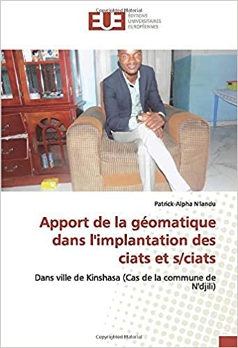 okumak Apport de la géomatique dans l&#39;implantation des ciats et s/ciats: Dans ville de Kinshasa (Cas de la commune de N&#39;djili) (OMN.UNIV.EUROP.)