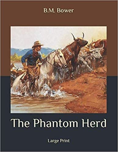 okumak The Phantom Herd: Large Print