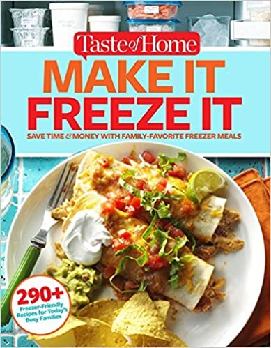 okumak Taste of Home Make It Freeze It: 295 Make-Ahead Meals That Save Time &amp; Money