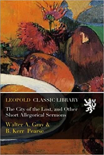 okumak The City of the Lost, and Other Short Allegorical Sermons