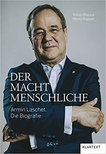 okumak Der Machtmenschliche: Armin Laschet. Die Biografie