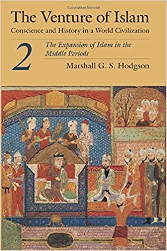 okumak The Venture of Islam : Conscience and History in a World Civilization The Expansion of Islam in the Middle Periods v. 2