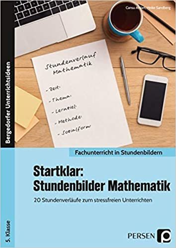 okumak Startklar: Stundenbilder Mathematik 5. Klasse: 20 Stundenverläufe zum stressfreien Unterrichten