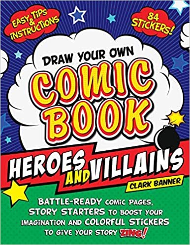 okumak Draw Your Own Comic Book: Heroes and Villains: Battle-Ready Comic Pages, Story Starters to Boost Your Imagination, and Colorful Stickers to Give Your