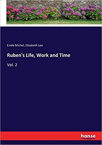 okumak Ruben&#39;s Life, Work and Time: Vol. 2