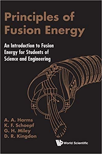 okumak Principles of Fusion Energy: An Introduction to Fusion Energy for Students of Science and Engineering
