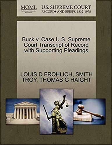 okumak Buck v. Case U.S. Supreme Court Transcript of Record with Supporting Pleadings