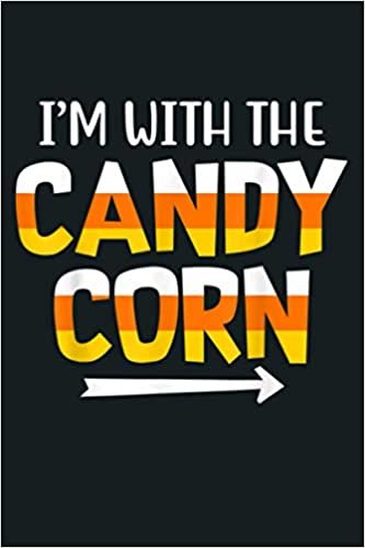 okumak Funny I M With Candy Corn Halloween Matching Couples: Notebook Planner - 6x9 inch Daily Planner Journal, To Do List Notebook, Daily Organizer, 114 Pages