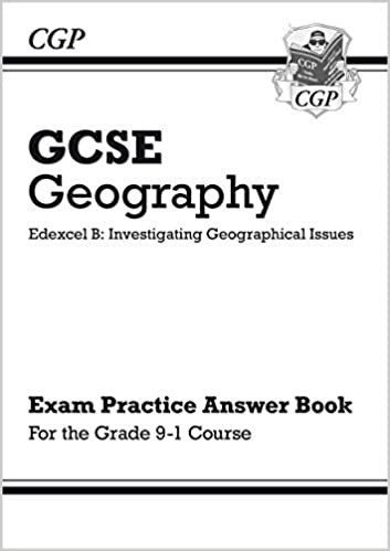 okumak Grade 9-1 GCSE Geography Edexcel B: Investigating Geographical Issues - Answers (for Workbook) (CGP GCSE Geography 9-1 Revision)