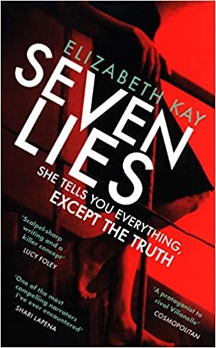 okumak Seven Lies: The addictive debut thriller that is chilling readers to the core