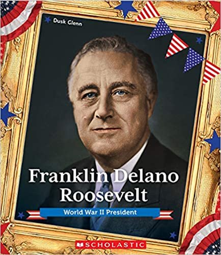 okumak Franklin Delano Roosevelt (Presidential Biographies)
