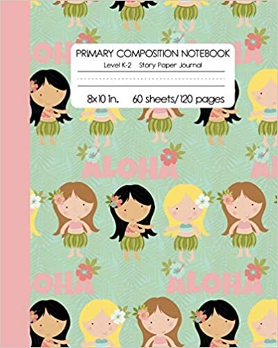 okumak Primary Composition Notebook Level K-2 Story Paper Journal: Girls Aloha Draw and Write Dotted Midline Creative Picture Diary | Kindergarten to 2nd Grade Elementary Students
