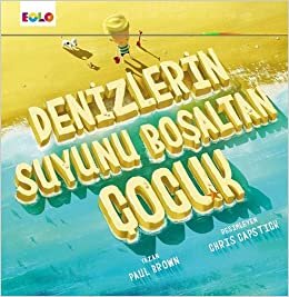 okumak Denizlerin Suyunu Boşaltan Çocuk