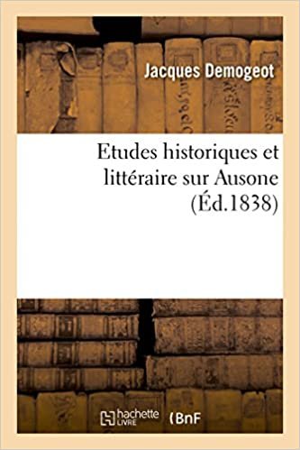 okumak Etudes Historiques Et Littéraire Sur Ausone (Histoire)