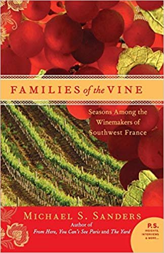 okumak Families of the Vine: Seasons Among the Winemakers of Southwest France (P.S.)