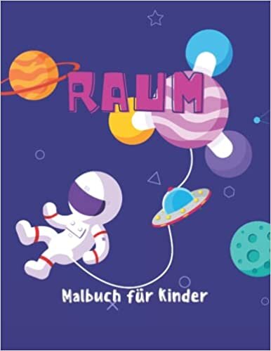 Raum Malbuch für Kinder im Alter von 4-8: Einzigartige Sammlung von Malvorlagen alles über Raum für Kinder von 4 Jungen und Mädchen.