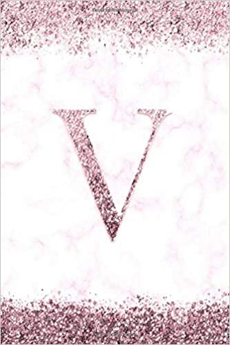 okumak V: Letter V Personalized Initial Monogram Blank Lined Notebook Journal marble &amp; light pink glitter , for Women and Girls 6x9 inch. Christmas gift , birthday gift idea, mother´s day