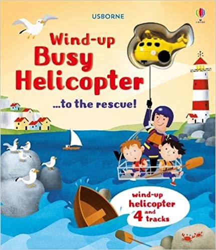 okumak Watt, F: Wind-Up Busy Helicopter... to the Rescue (Wind Up Books)