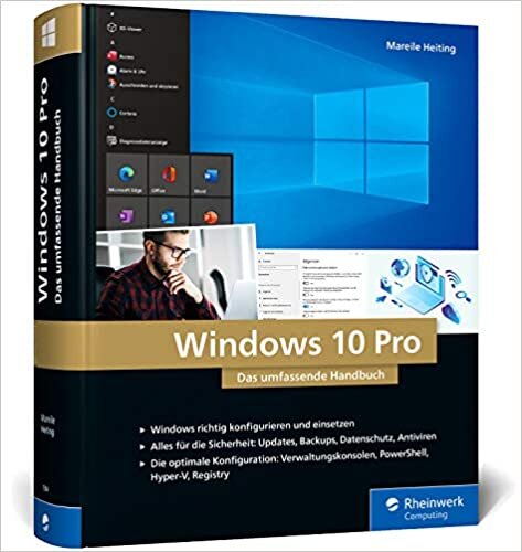 okumak Windows 10 Pro: Das umfassende Handbuch. 1.000 Seiten Windows-Praxis inkl. PowerShell, Hyper-V und mehr