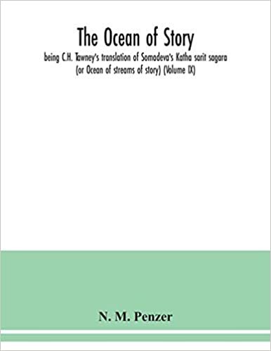 okumak The ocean of story, being C.H. Tawney&#39;s translation of Somadeva&#39;s Katha sarit sagara (or Ocean of streams of story) (Volume IX)