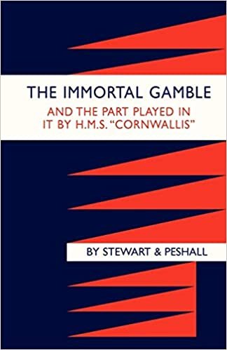 okumak IMMORTAL GAMBLE &amp; THE PART PLAYED IN IT BY HMS &quot;CORNWALLIS&quot;