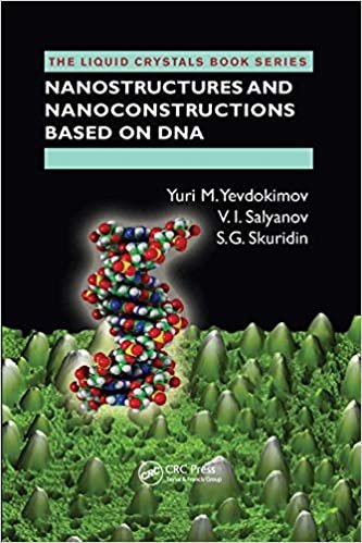 okumak Nanostructures and Nanoconstructions based on DNA (Liquid Crystals Book)