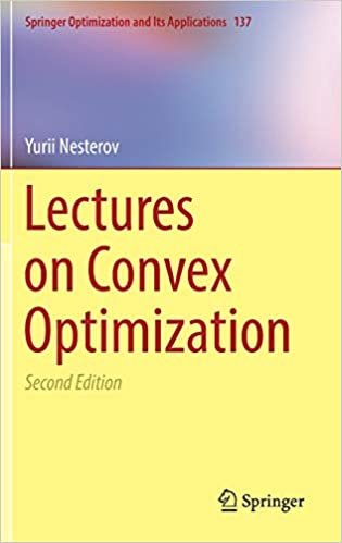 okumak Lectures on Convex Optimization (Springer Optimization and Its Applications)