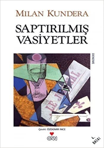 okumak SAPTIRILMIŞ VASİYETLER M.KUNDERA CAN