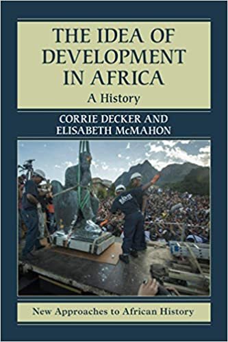okumak The Idea of Development in Africa: A History (New Approaches to African History)