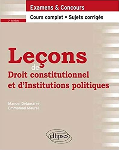 okumak Leçons de Droit Constitutionnel et d&#39;Institutions Politiques