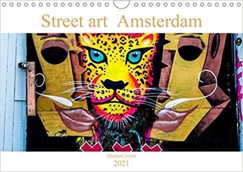 okumak Street art Amsterdam  Michael Jaster (Wandkalender 2021 DIN A4 quer): Street-Art, ist nichtkommerzielle zeitgenössische Kunst, die im öffentlichen Raum sichtbar ist. (Monatskalender, 14 Seiten )