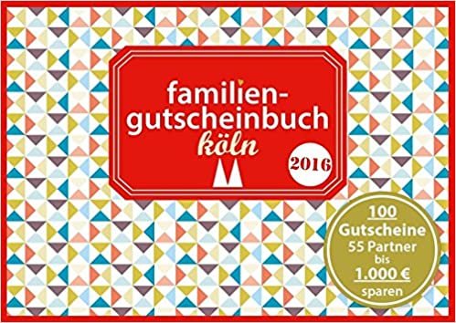 okumak Eickholz, S: Familiengutscheinbuch Köln 2016