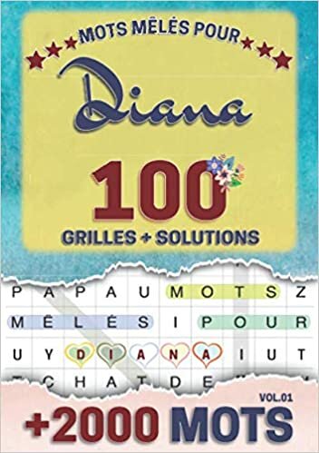 okumak Mots mêlés pour Diana: 100 grilles avec solutions, +2000 mots cachés, prénom personnalisé Diana | Cadeau d&#39;anniversaire pour f, maman, sœur, fille, enfant | Petit Format A5 (14.8 x 21 cm)