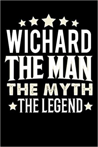 okumak Notizbuch: Wichard The Man The Myth The Legend (120 linierte Seiten als u.a. Tagebuch, Reisetagebuch für Vater, Ehemann, Freund, Kumpe, Bruder, Onkel und mehr)