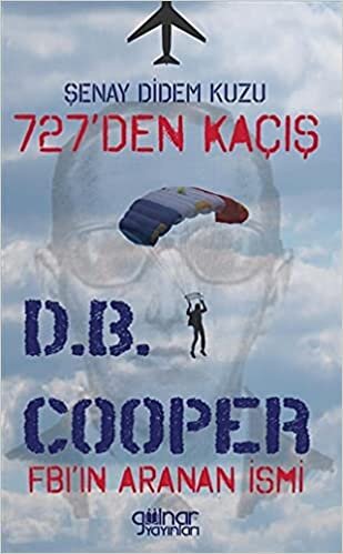 okumak 727’den Kaçış Fbı’ın Aranan İsmi D.B. Cooper