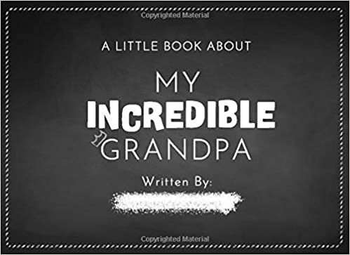 okumak A Little Book About My Incredible Grandpa: Fill in The Blank Book With Prompts For Kids to Fill with their Own Words, Drawings and Pictures | Unique ... Gifts for Father&#39;s Day or Birthday From Kids