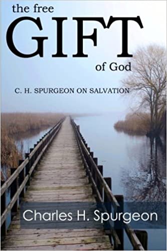 okumak The Free Gift of God: C. H. Spurgeon on Salvation