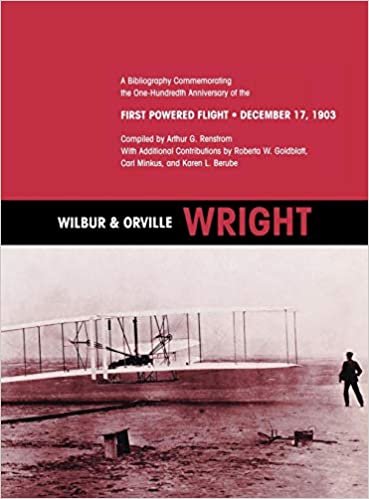 okumak Wilbur and Orville Wright: A Bibliography Commemorating the One-Hundredth Anniversary of the First Powered Flight on December 17, 1903
