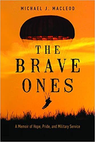 okumak The Brave Ones: A Memoir of Hope, Pride and Military Service