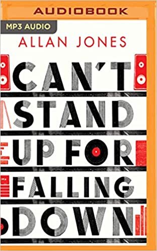okumak Can&#39;t Stand Up for Falling Down: Rock &#39;n&#39; Roll War Stories