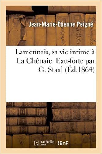 okumak Lamennais, sa vie intime à La Chênaie. Eau-forte par G. Staal (Litterature)