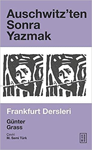okumak Auschwitzen&#39;ten Sonra Yazmak: Frankfurt Dersleri